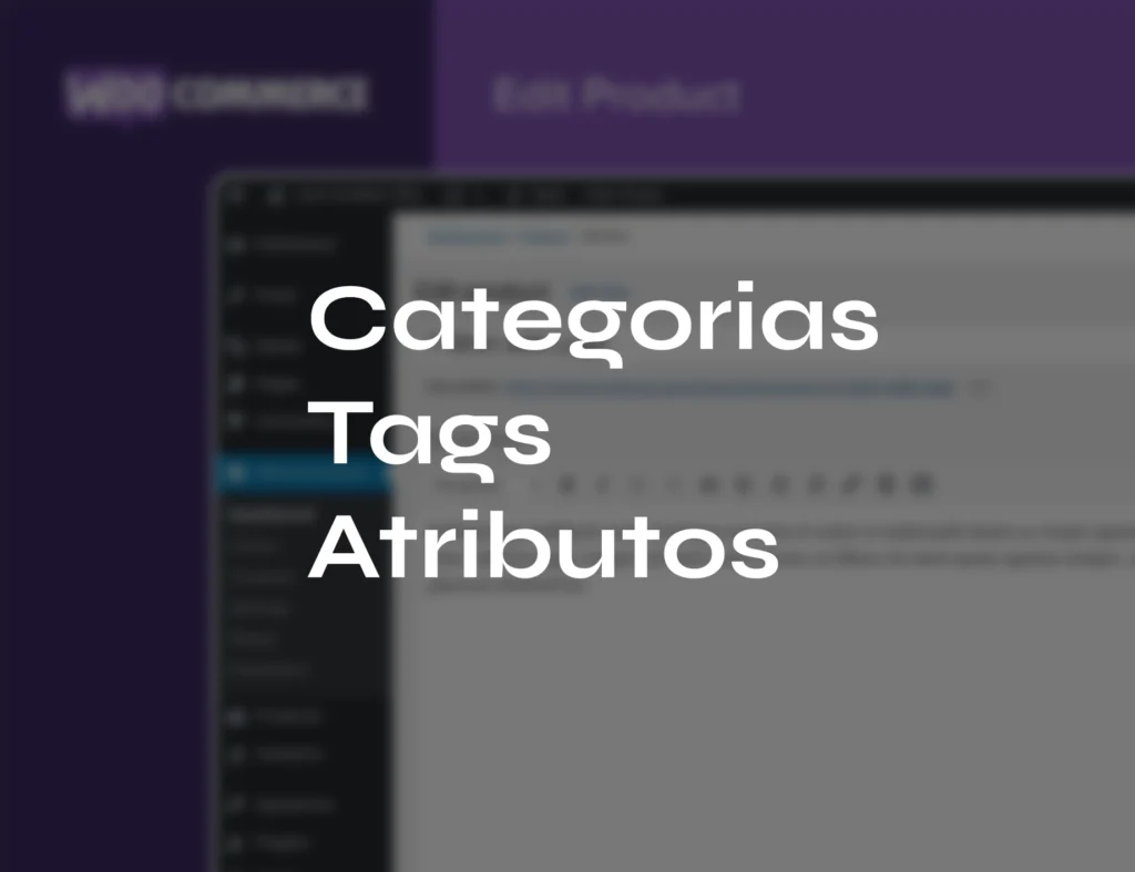 Como criar categorias, Tags e Atributos no Woocommerce